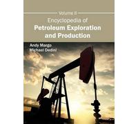 Encyclopedia of Petroleum Exploration and Production: Volume (Copertina rigida)