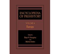 Encyclopedia of Prehistory: Europe: Volume 4 - Peter N. Peregrine - 2001