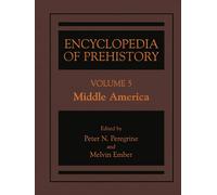 Encyclopedia of Prehistory - Peter N. Peregrine - Springer, 2012