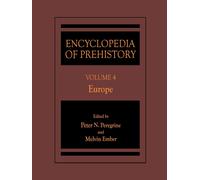 Encyclopedia of Prehistory: Volume 4: Europe - Peter N. Peregrine - 2013