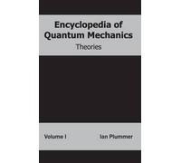 Encyclopedia of Quantum Mechanics: Volume 1 (Theories) (Copertina rigida)