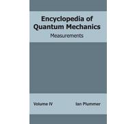 Encyclopedia of Quantum Mechanics: Volume 4 (Measurements) (Copertina rigida)