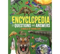 Encyclopedia of Questions and Answers: A World of Knowledge