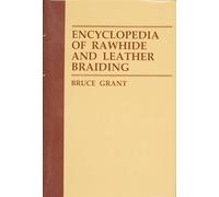 Encyclopedia of Rawhide and Leather Braiding.