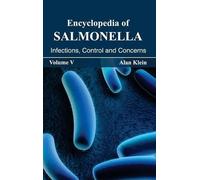 Encyclopedia of Salmonella: Volume V (Infections, Control and (Copertina rigida)
