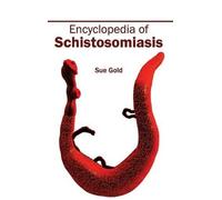 Encyclopedia of Schistosomiasis (Copertina rigida)