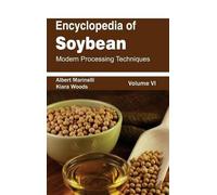 Encyclopedia of Soybean: Volume 06 (Modern Processing Techniq (Copertina rigida)