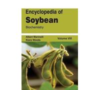Encyclopedia of Soybean: Volume 08 (Biochemistry) (Copertina rigida)