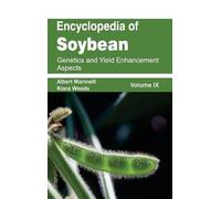 Encyclopedia of Soybean: Volume 09 (Genetics and Yield Enhanc (Copertina rigida)