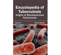Encyclopedia of Tuberculosis: Volume I (Origins of Mycobacter (Copertina rigida)