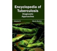 Encyclopedia of Tuberculosis: Volume III (Diagnostic Approach (Copertina rigida)