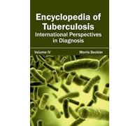 Encyclopedia of Tuberculosis: Volume IV (International Perspe (Copertina rigida)
