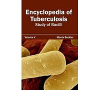 Encyclopedia of Tuberculosis: Volume V (Study of Bacilli) (Copertina rigida)