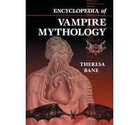 Theresa Bane Encyclopedia of Vampire Mythology (Tascabile)