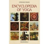 Encyclopedia of yoga. Ediz. illustrata