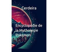 Encyclopédie de la Mythologie Pokémon
