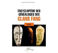 Encyclopédie des généalogies des clans fang: Volume 1