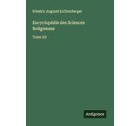 Encyclopédie des Sciences Religieuses: Tome XII