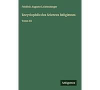 Encyclopédie des Sciences Religieuses: Tome XII
