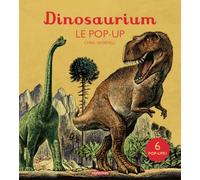 Encyclopedium - Dinosaurium: Le pop-up