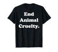 End Animal Cruelty Statement for Awareness Maglietta