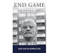 End Game: The 1989 Revolution in East Germany: 26