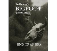END OF AN ERA: BIGFOOT QUEST MAGAZINE