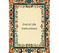 End of Life Instructions: A Death Journal | A Checklist For Family Survivors