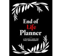 End of Life Planner: A Professionally Designed Organizer - High-Quality, Clean, Comprehensive & USA Edition