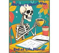 End of Life Planner - Before I Ghost You: The Funny but Practical Guide to Your Final Wishes, Last Words, and All the Details They’ll Need