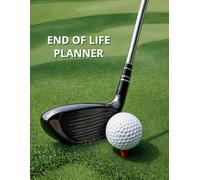 End Of Life Planner: Everything You Need To Know Now That I’m Gone - Golf Lover