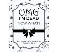 End of Life Planner : Leave your loved ones prepared for unexpected: Capture your last Wish, Thoughts, Regrets & much more ...