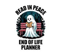 End of Life Planner - Read In Peace: For Men and Women Book Lovers: Funny on the Outside, Useful on the Inside - Paperback