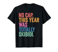 End of School Teachers No Cap This Year Was Totally Skibidi Maglietta