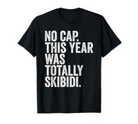 End of School Teachers No Cap This Year Was Totally Skibidi Maglietta