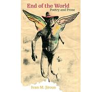 End of the World: Poetry and Prose