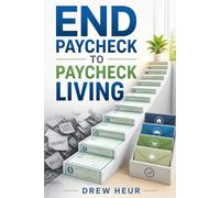 End Paycheck to Paycheck Living