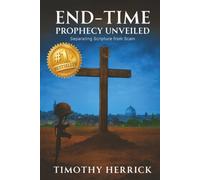 End-Time Prophecy Unveiled: Separating Scripture from Scam