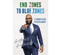 End Zones to Blue Zones: 11 Power Plays to Fulfillment