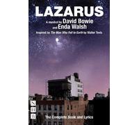 Enda Walsh David Bowie Lazarus: The Complete Book and Lyrics (Tascabile)