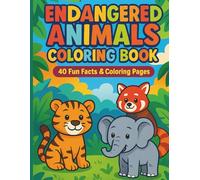 Endangered Animals Coloring Book for Kids: Fun facts for all ages, great gift idea, engaging and educational, bold and easy, quokka, manatee, pangolin, galapagos penguin and more