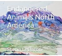 Endangered Animals North America: “Learn About Real Endangered Animals Around the World!”