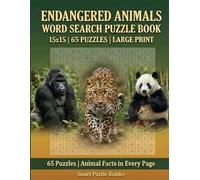 ENDANGERED ANIMALS WORD SEARCH PUZZLE BOOK: 15 x 15 | 65 Pages | Interesting Facts in every page