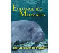 Endangered Mermaids: The Manatees of Florida (DVD) Jonathan Bird