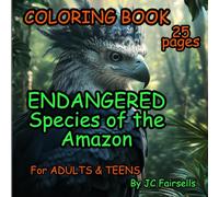 Endangered Species of the Amazon: Color to Conserve