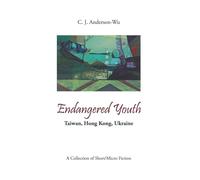 Endangered Youth-Taiwan, Hong Kong, Ukraine