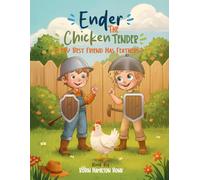 Ender The Chicken Tender: My Best Friend Has Feathers