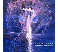 Enders Room - Dear World / Hikikomori