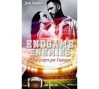 Endgame Enemies: Uno a zero per l’amore