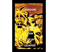 Endgame Of The American Lion